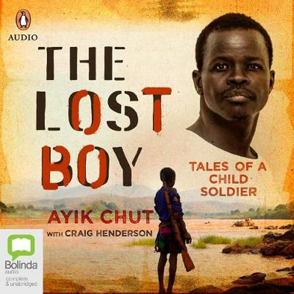 Cover Art for 9780655660729, The Lost Boy by Ayik Chut Deng