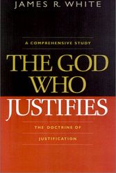 Cover Art for 9780764222887, The God Who Justifies by James R. White