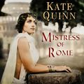 Cover Art for 9781494579005, Mistress of Rome by Kate Quinn