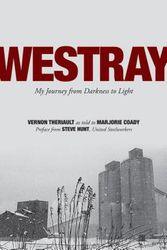Cover Art for 9781771086745, Westray: My Journey from Darkness to Light by Vernon Theriault