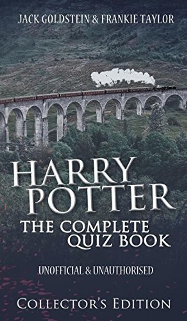 Cover Art for 9781785385735, Harry Potter - The Complete Quiz BookCollector's Edition by Jack Goldstein