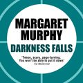 Cover Art for 9781471906428, Darkness Falls by Margaret Murphy