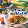 Cover Art for 9780848726379, Cooking from the Farmers' Market by Georgeanne Brennan
