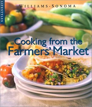 Cover Art for 9780848726379, Cooking from the Farmers' Market by Georgeanne Brennan