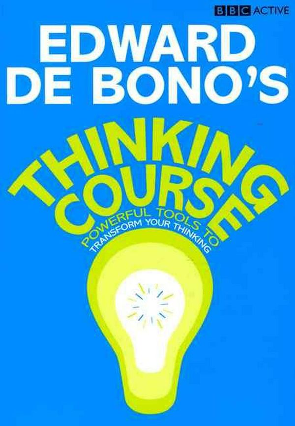 Cover Art for 9781406612028, De Bono's Thinking Course by De Bono, Edward