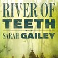 Cover Art for 9780765395221, River of Teeth by Sarah Gailey
