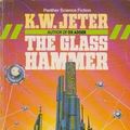 Cover Art for 9780586070789, Glass Hammer by K. W. Jeter