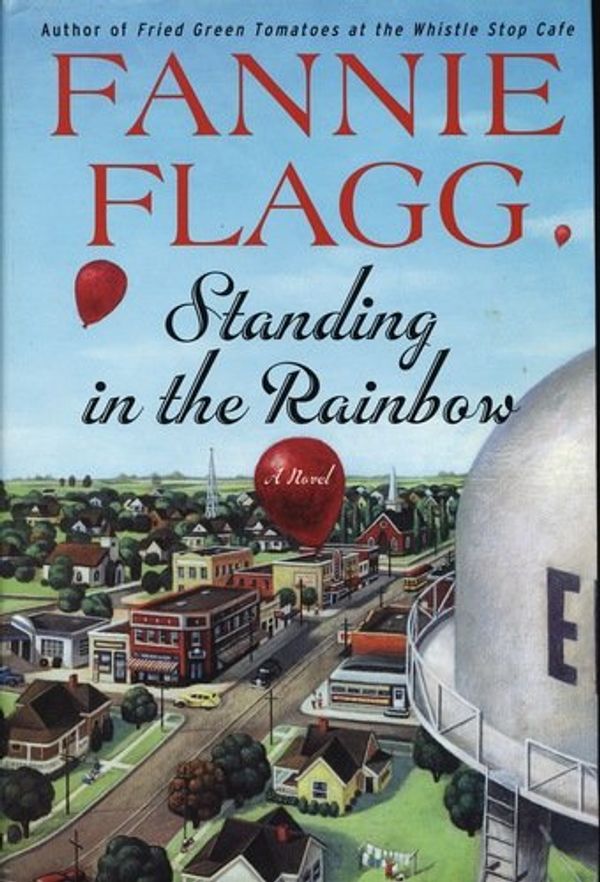 Cover Art for 9780739429419, Standing in the Rainbow (Large Print Edition) by Fannie Flagg