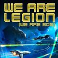 Cover Art for 9781680680584, We Are Legion by Dennis E. Taylor