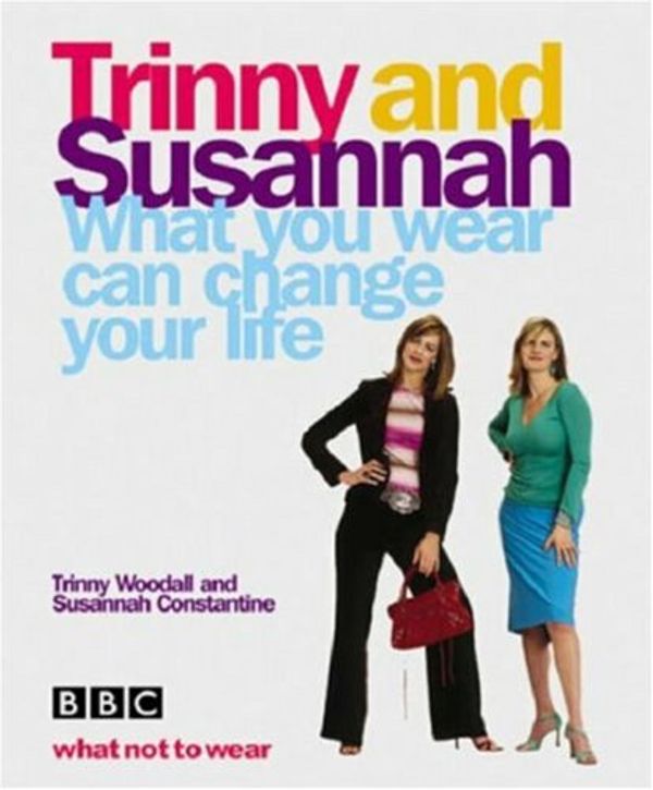 Cover Art for 9781841882505, What You Wear Can Change Your Life by Susannah Constantine