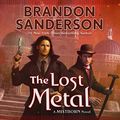 Cover Art for B09N452812, The Lost Metal by Brandon Sanderson
