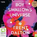 Cover Art for 9781460797594, Boy Swallows Universe by Trent Dalton