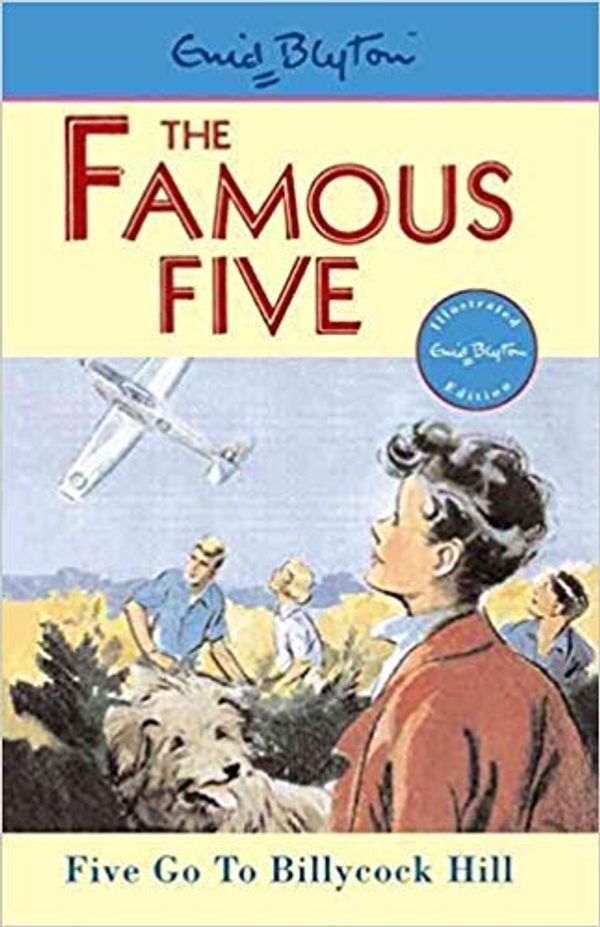 Cover Art for 9781444936469, Five Go to Billycock Hill] (By: Enid Blyton) [pub by Enid Blyton