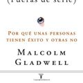 Cover Art for 9781603966160, Outliers (Fueras de Serie) by Malcolm Gladwell