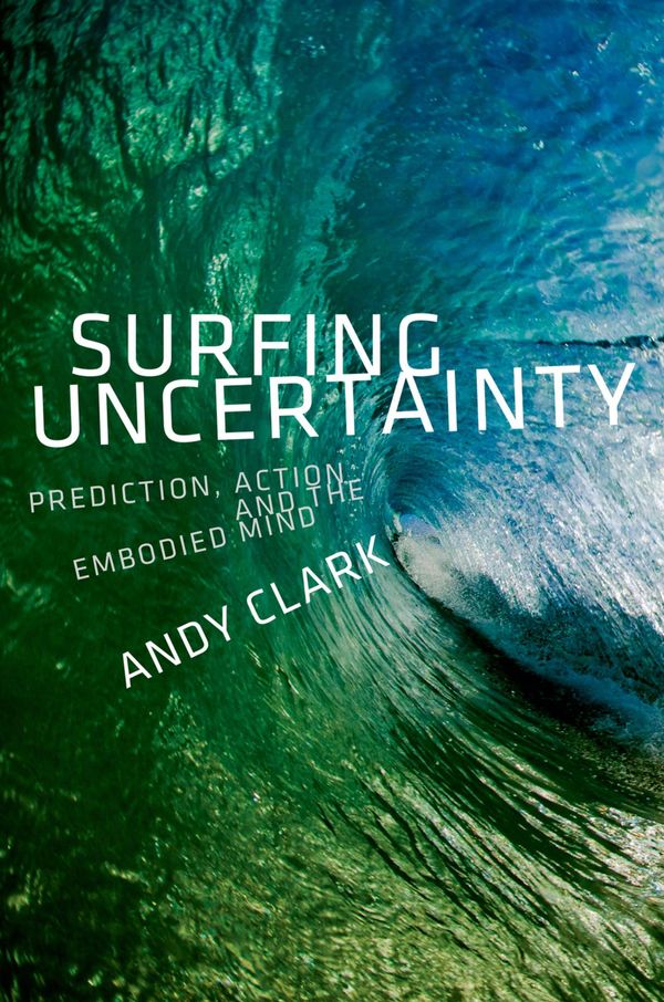 Cover Art for 9780190217037, Surfing Uncertainty by Andy Clark