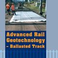 Cover Art for 9780415669573, Advanced Rail Geotechnology - Ballasted Track by Buddhima Indraratna