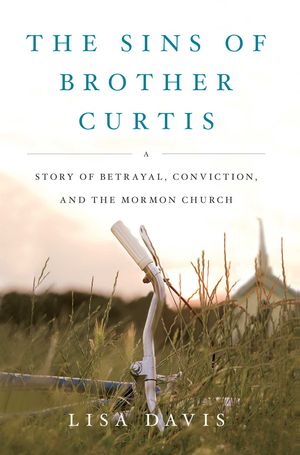 Cover Art for 9781451612851, The Sins of Brother Curtis by Lisa Davis