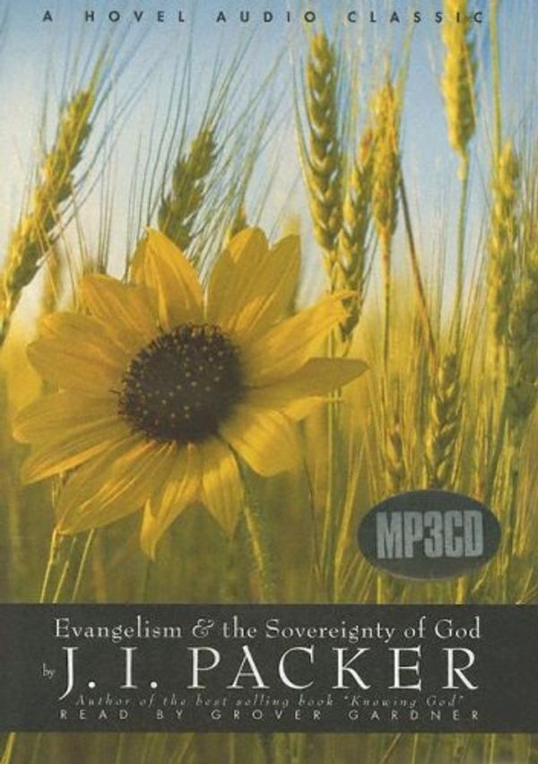 Cover Art for 9781596440906, Evangelism & the Sovereignty of God by J. I. Packer