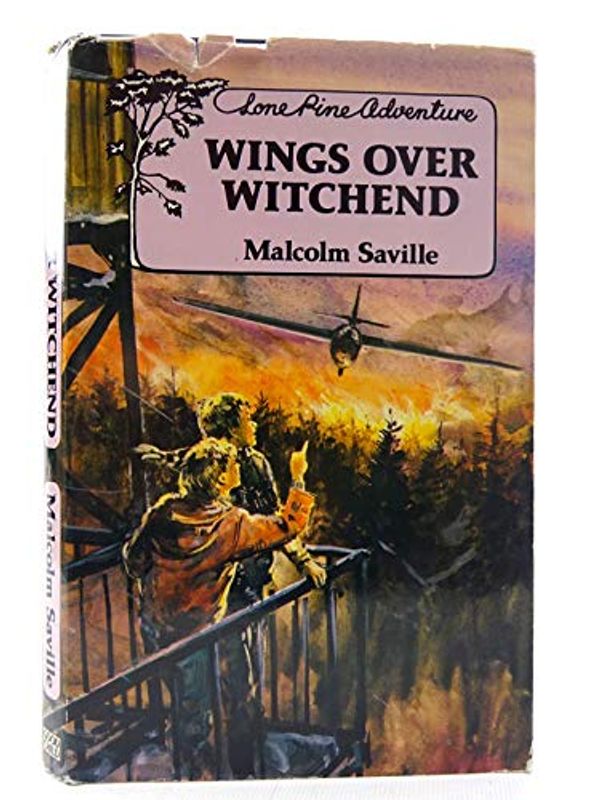 Cover Art for 9780863910371, Wings Over Witchend (A Lone Pine adventure) by Malcolm Saville