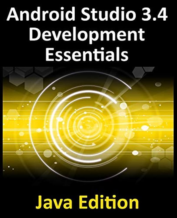 Cover Art for 9780960010974, Android Studio 3.4 Development Essentials - Java Edition by Neil Smyth