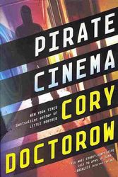 Cover Art for 9780765329097, Pirate Cinema by Cory Doctorow