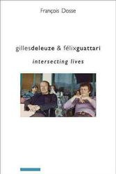 Cover Art for 9780231145619, Gilles Deleuze and Felix Guattari by Francois Dosse