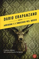 Cover Art for 9788893901086, Arrigoni e l'omicidio nel bosco. Con e-book by Dario Crapanzano