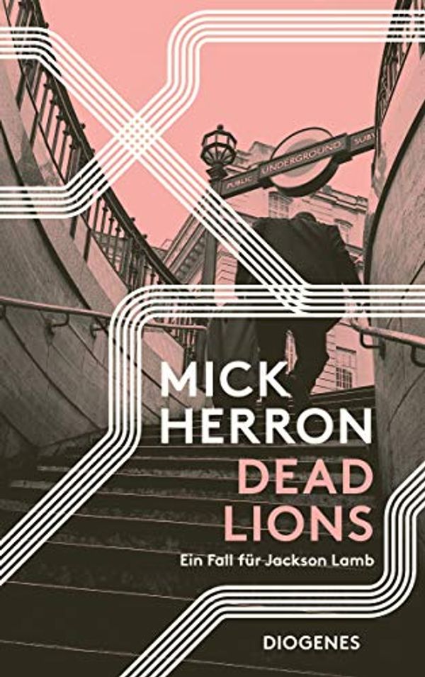 Cover Art for 9783257245554, Dead Lions by Mick Herron