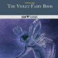 Cover Art for 9781495953040, The Violet Fairy Book by Andrew Lang