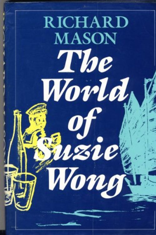 Cover Art for 9780002219013, The World of Suzie Wong by Richard Mason