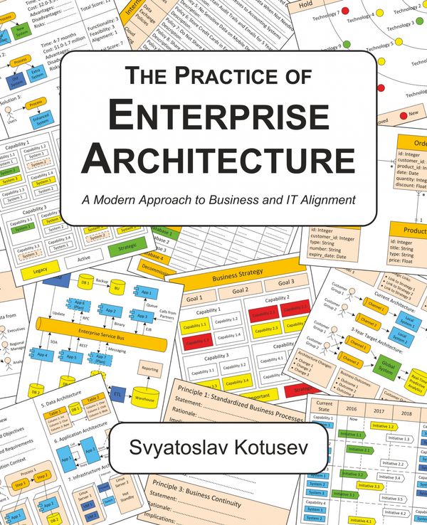 Cover Art for 9780648309826, The Practice of Enterprise Architecture: A Modern Approach to Business and IT Alignment by Svyatoslav Kotusev