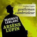 Cover Art for B00IG3BYFI, Arsène Lupin, Gentleman cambrioleur by Maurice Leblanc
