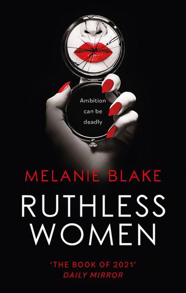 Cover Art for 9781800243033, Ruthless Women by Melanie Blake