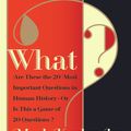 Cover Art for 9780802779670, What?: Are These the 20 Most Important Questions in Human History--Or Is This a Game of 20 Questions? by Mark Kurlansky