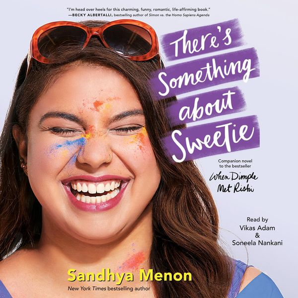 Cover Art for 9781508294900, There's Something About Sweetie by Sandhya Menon