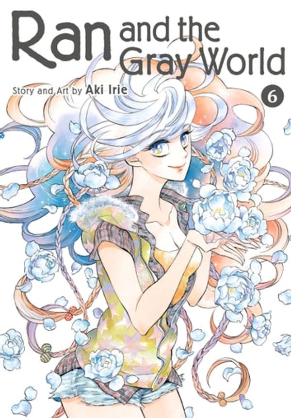 Cover Art for 9781974718405, Ran and the Gray World, Vol. 6 by Aki Irie