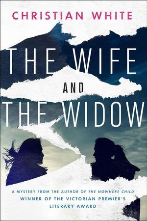 Cover Art for 9781250194374, The Wife and the Widow by Christian White