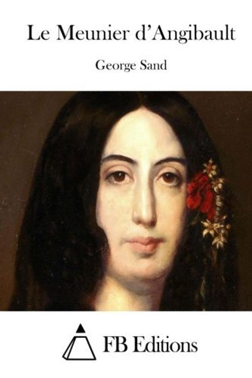 Cover Art for 9781508771722, Le Meunier D'Angibault by Title George Sand