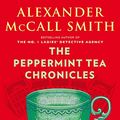 Cover Art for 9780735278677, The Peppermint Tea Chronicles by Alexander McCall Smith
