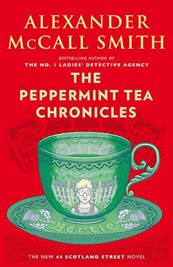 Cover Art for 9780735278677, The Peppermint Tea Chronicles by Alexander McCall Smith