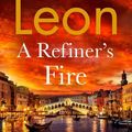 Cover Art for 9781529154368, A Refiner's Fire by Donna Leon