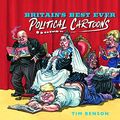 Cover Art for B085XVCSXT, Britain’s Best Ever Political Cartoons by Tim Benson