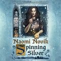 Cover Art for B07B8RJJFJ, Spinning Silver by Naomi Novik