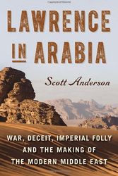 Cover Art for 9780771007668, Lawrence in Arabia by Scott Anderson