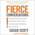 Cover Art for 9781508239338, Fierce Conversations by M D Susan Craig Scott, M D Susan Craig Scott