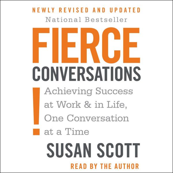 Cover Art for 9781508239338, Fierce Conversations by M D Susan Craig Scott, M D Susan Craig Scott