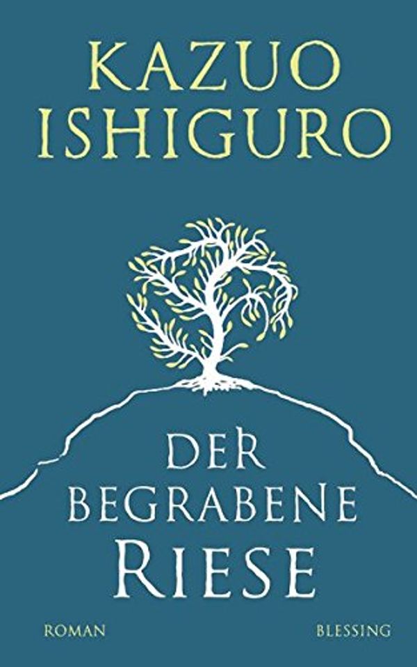 Cover Art for 9783896675422, Der begrabene Riese by Kazuo Ishiguro