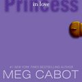 Cover Art for 9780061479953, The Princess Diaries, Volume III: Princess in Love by Meg Cabot