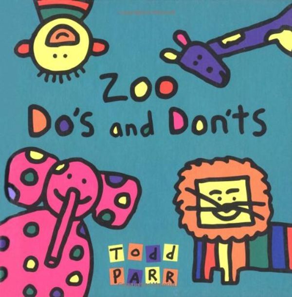 Cover Art for 9780316692120, Zoo Do's and Dont's by Todd Parr