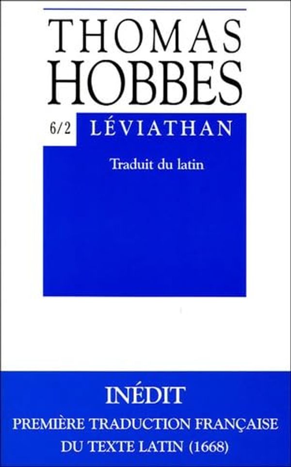 Cover Art for 9782711617449, Thomas Hobbes: Leviathan Texte Latin Et Traduction Francaise (Bibliotheque Des Textes Philosophiques) by Vrin